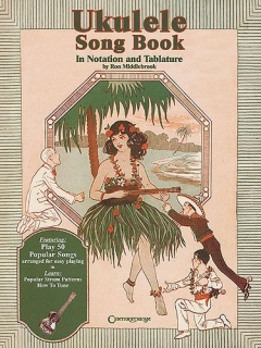 Ukulele Song Book in Notation and Tabulature
